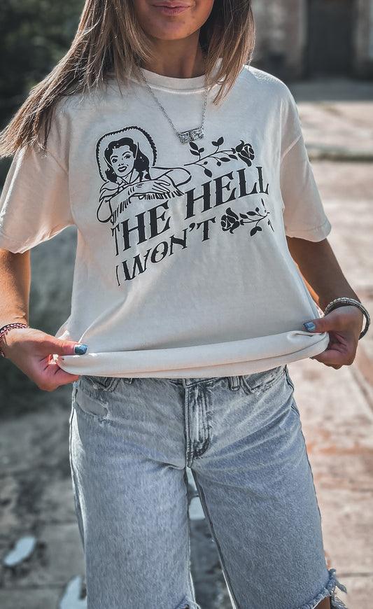 The Hell I Won’t Tee